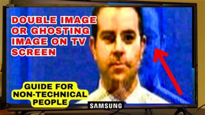Quick Answer: How To Fix Ghosting On Samsung Tv