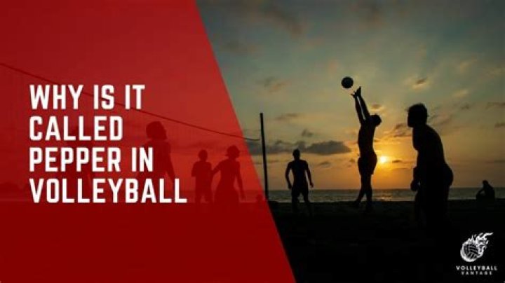 Why Is It Called Pepper In Volleyball